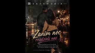 ZANIM NOC ROZDZIELI NAS Muzyka pisana sercem #saxamoria #nowapiosenka #polskamuzyka ZANIM NOC ROZDZIELI NAS Muzyka pisana sercem #saxamoria #nowapiosenka #polskamuzyka