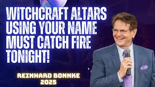 (572) Witchcraft Altars Using Your Name Must Catch Fire Tonight! - REINHARD BONNKE SPEECH