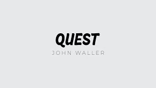 Watch John Waller Quest video