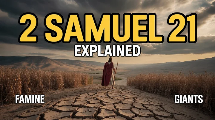 2 Samuel Chapter 21 Explained (Famine, Justice and Giants Defeated)