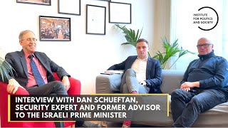 Interview with Dan Schueftan, Security Expert and Former Advisor to the Israeli Prime Minister