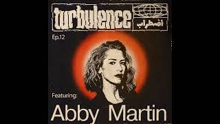 Episode 12: Ecology of Empire w/ Abby Martin