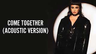 Demi Lovato - Come Together (Acoustic Version)