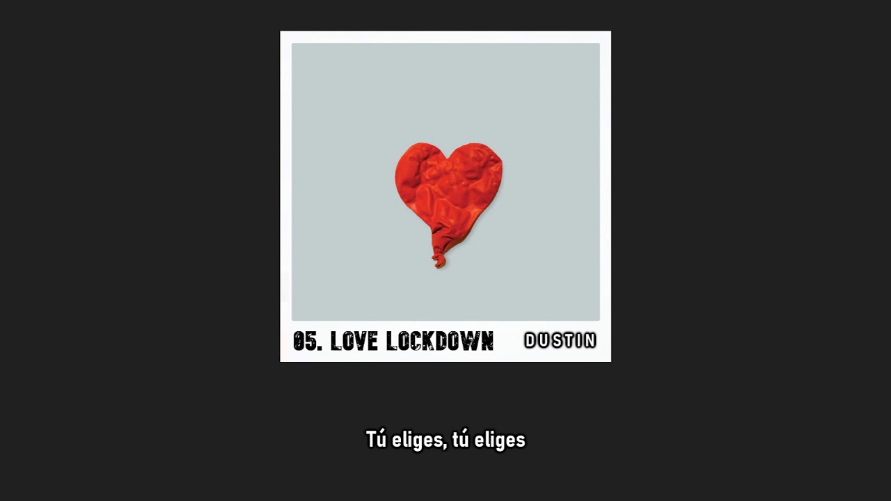 Kanye West • Love Lockdown Subtitulado Español YouTube