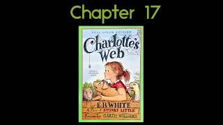 Charlotte’s Web Chapter 17 Read Aloud