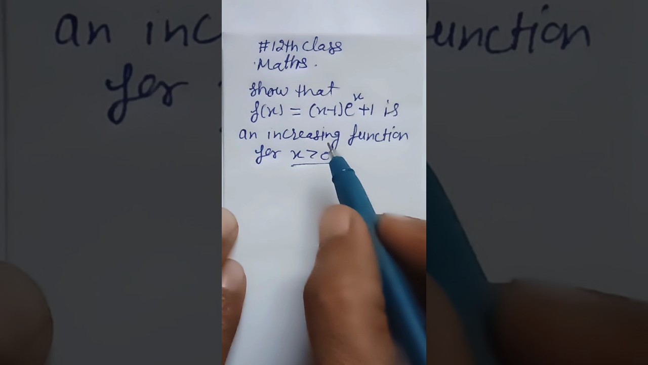 show that f(x)= (x-1)e^x+1 is an increasing function for X greater than zero. 