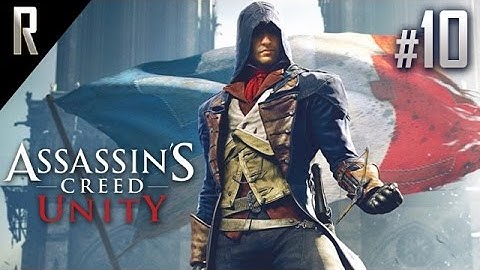 ► Assassins Creed: Unity - Walkthrough HD - Part 10