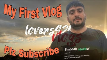 My First Vlog 🙏🙏 First Vlog || lovers420Vlogs @Active Rahul @bablu banna vlog