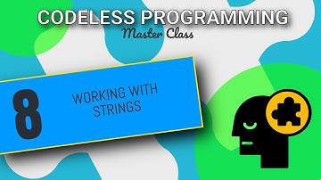 Working With Strings in Codeless Programming | Codeless Programming Course | Pt. 8