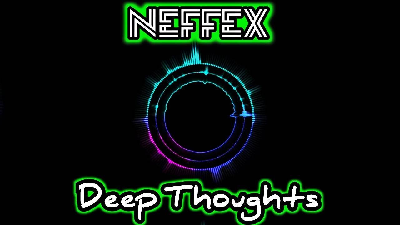 NEFFEX Deep Thoughts [Copyright Free] YouTube