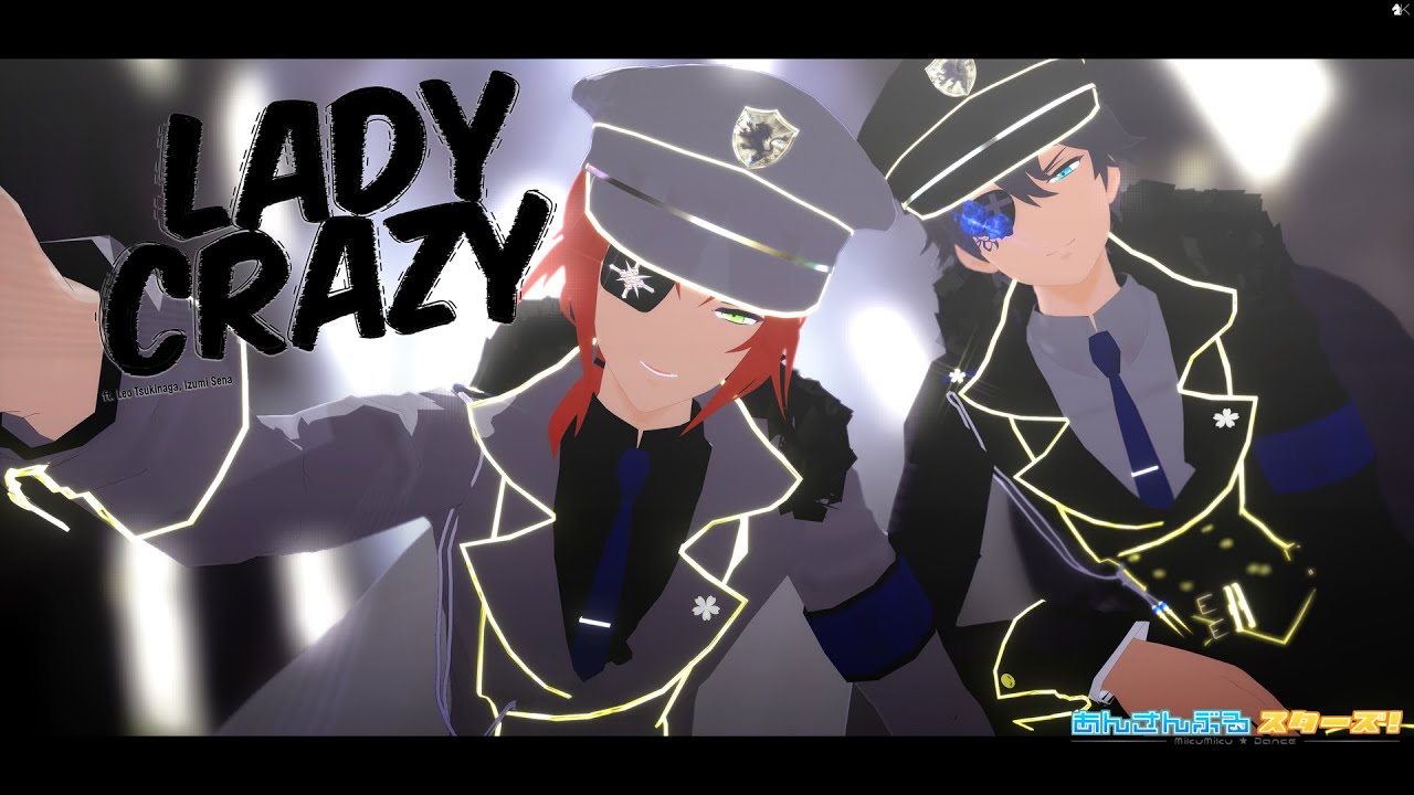 【 MMDあんスタ 】 LADY CRAZY 【 月永レオ ・ 瀬名泉 】