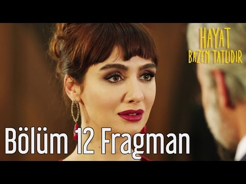 Hayat Bazen Tatlıdır 12. Bölüm Fragman