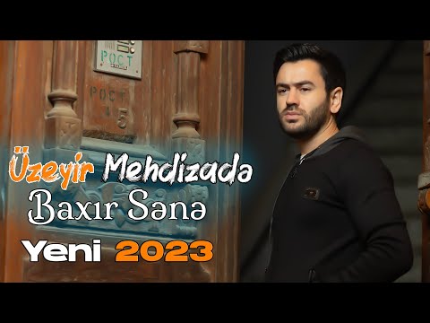 Uzeyir Mehdizade - Baxir Sene (Yeni 2023)