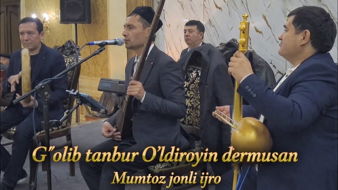 G'olib Tanbur O'ldiroyin dermusan mumtoz jonli ijro 