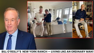 Bill O’Reilly’s New York Ranch House | Media Empire, Daily Life, Family, Cars & Net Worth 2026!
