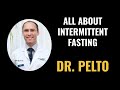 Dr. Pelto is talking about Intermittent Fasting