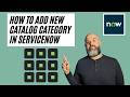 How to Add New Catalog Category in ServiceNow