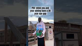 When you are your sibling have a 20 year age gap #siblings #shorts #fyp #trending #explore
