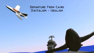 Digitalism - Departure from Cairo (Idealism)