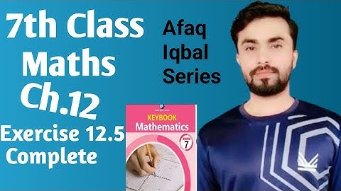 7th class exercise 12.5 complete, afaq Iqbal series class 7, afaq Iqbal