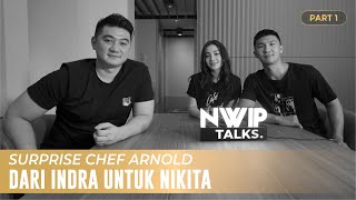 Chef Arnold Cerita Awal Karir Yang Belum Pernah Diceritakan Sebelumnya (NWIP Talks)