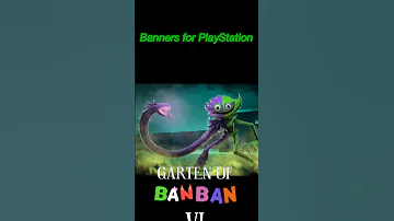Evolution Of PlayStation Banners Of Garten Of Banban 0 7 And 8 