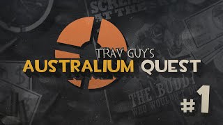 Trav Guys TF2 Australium Quest - Session 1