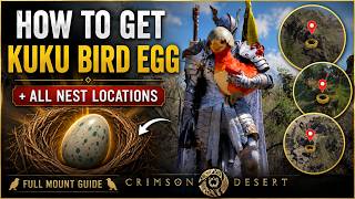 How to Get the KUKU BIRD EGG + All Nest Locations 🐦 Full Mount Guide | Crimson Desert No Commentary