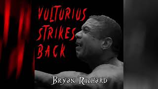 Vulturius Strikes Back(Benzino Diss) | Bryan Richard