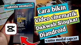 Super keren!! cara membuat video dakwah cinematik di capcut Terbaru!!