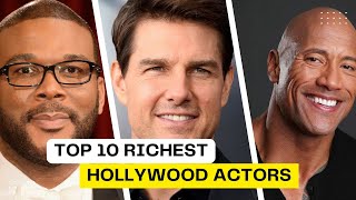 Top 10 Richest Hollywood Actors in 2025 (Billionaire Celebrities Ranked)