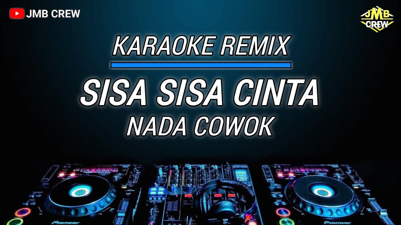 Karaoke Sisa Sisa Cinta - Ona Sutra Versi Dj Remix Nada pria/Cowok