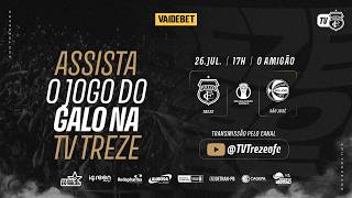 TREZE X SÃO JOSÉ | AO VIVO E COM IMAGENS | CAMPEONATO BRASILEIRO SÉRIE D | 26/07/2026