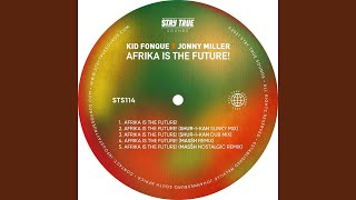 Afrika Is The Future! (Masšh Nostalgic Remix) 