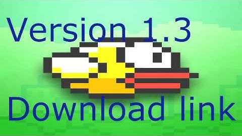 Flappy Bird VERSION 1.3 DOWNLOAD link
