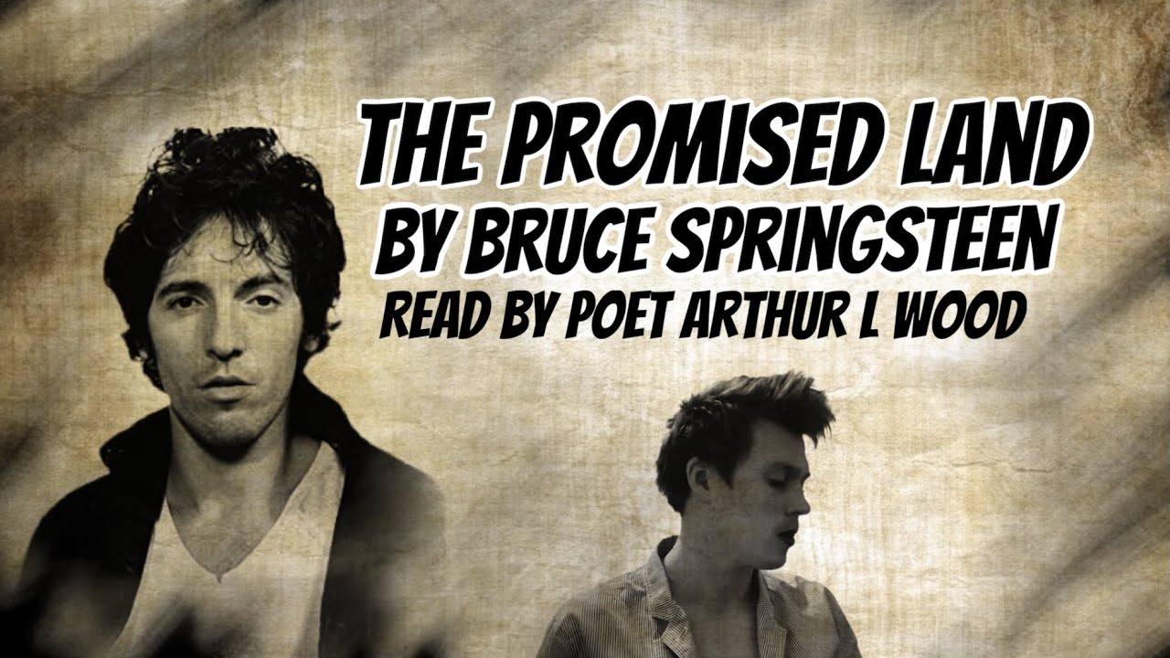 The Promised Land by Bruce Springsteen [with text] Poetry reading by