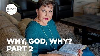 Why, God, Why?  Part 2 | Joyce Meyer | Enjoying Everyday Life Teaching