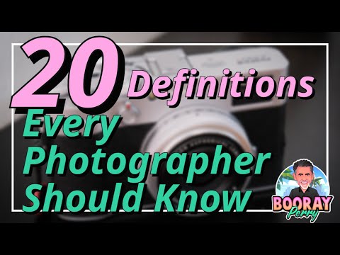 20 Definitions Every Photographer Should Know
