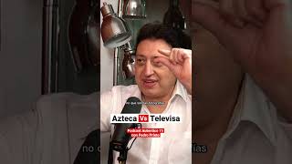 Azteca Vs Televisa