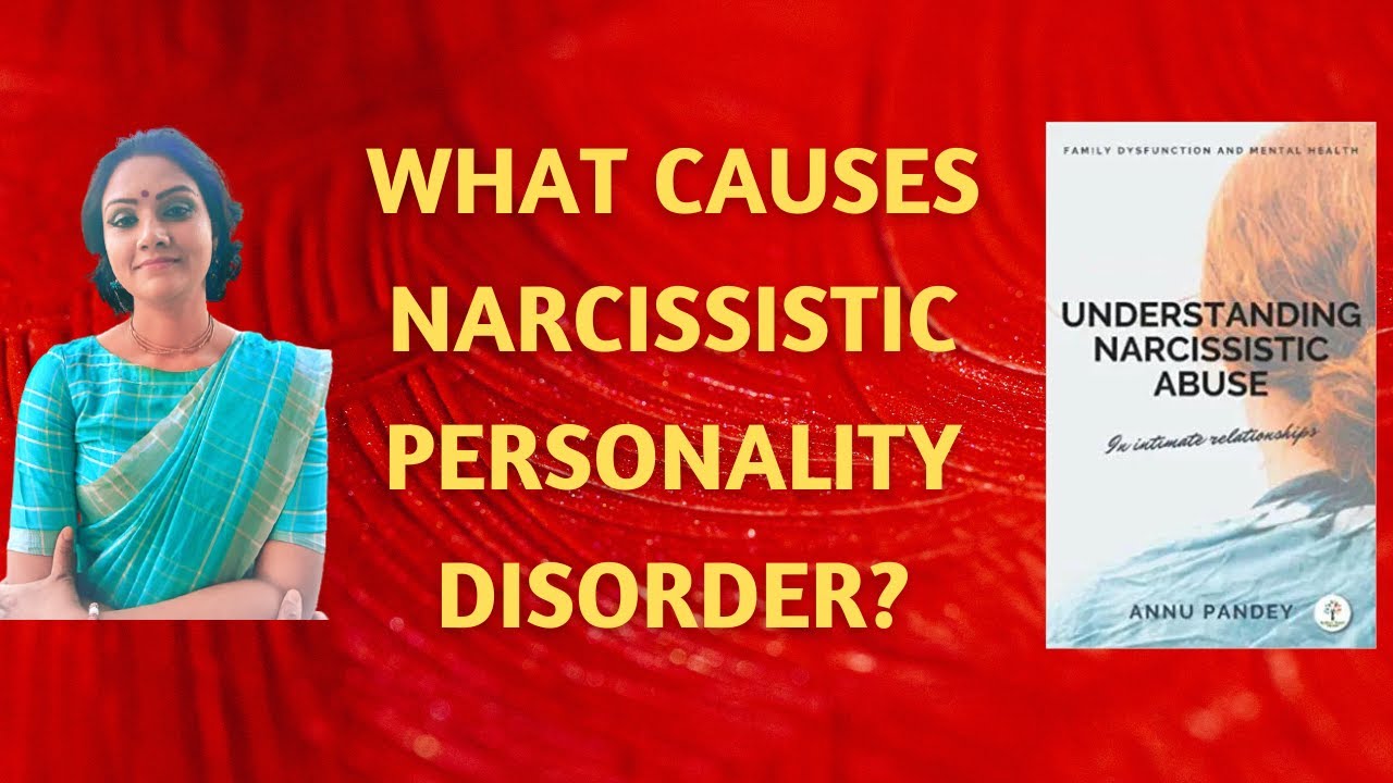 What Causes Narcissistic Personality Disorder How Narcissists Are Made what-causes-narcissistic-personality-disorder-how-narcissists-are-made