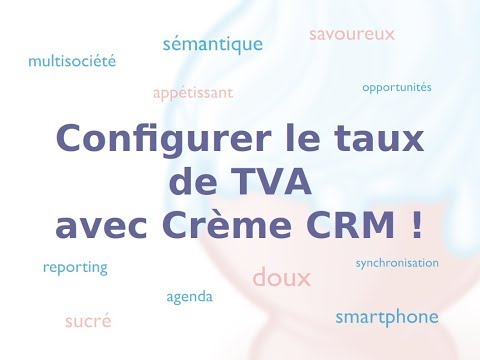 Configurer le taux de TVA avec Crème CRM !