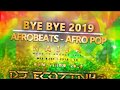 BYE BYE 2019 AFRO-BEATS I AFRO POP I NAIJA I BEM VINDO 2020 - Eco Live Mix Com Dj Ecozinho