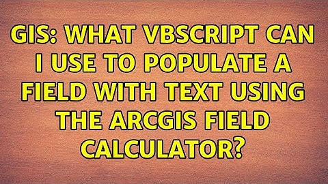 GIS: What VBScript can I use to populate a field with text using the ArcGIS field calculator?