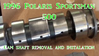 Polaris Sportsman 500 Camshaft Removal and Replacement