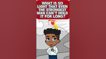 What is so light that even the strongest man can