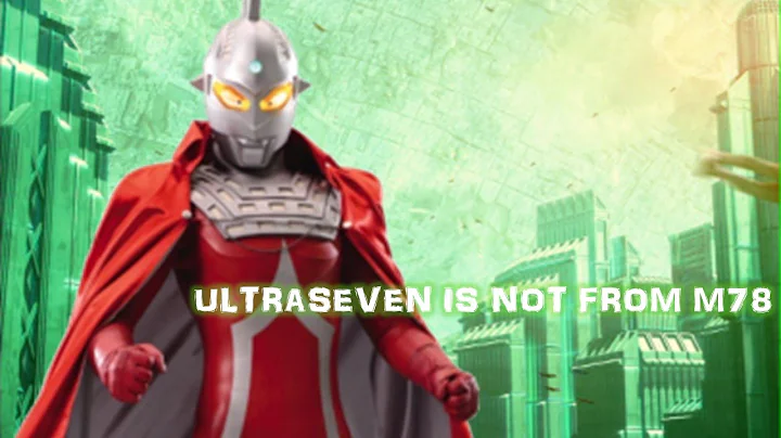 ULTRA THEORY | Ultraseven Isn't From M78 | Alex the Kaiju Fan - DayDayNews