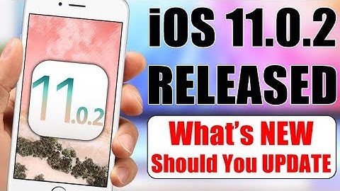 iOS 11.0.2 RELEASED - What