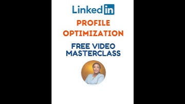 Free LinkedIn Profile Optimization Guide & Video Masterclass