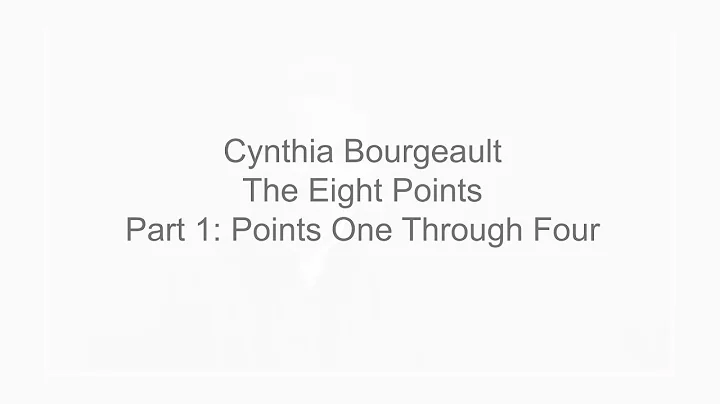 Cynthia Bourgeault The First Four of Eight Points ...