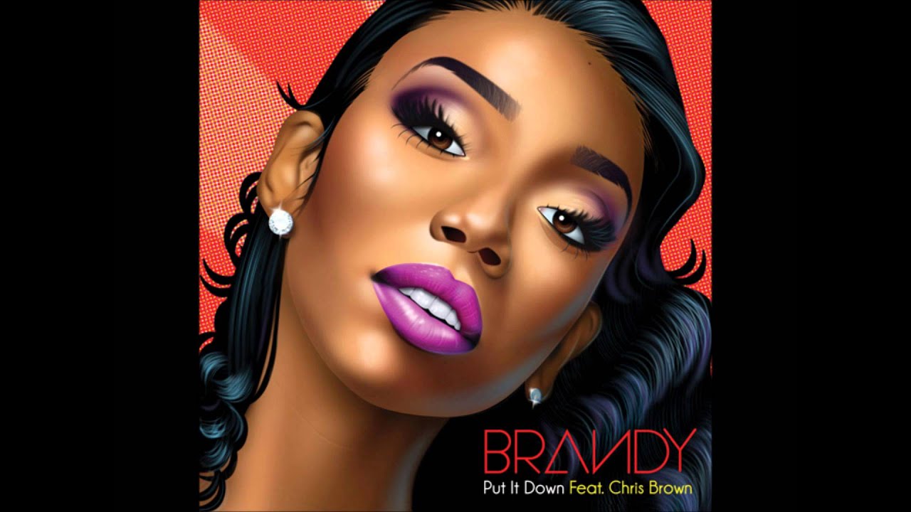 Brandy Put It Down (feat. Chris Brown) + (Lyric) YouTube